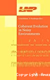 COHERENT EVOLUTION IN NOISY ENVIRONMENTS