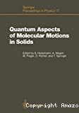 QUANTUM ASPECTS OF MOLECULAR MOTIONS IN SOLIDS