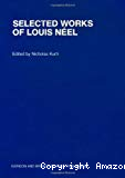 SELECTED WORKS OF LOUIS NEEL