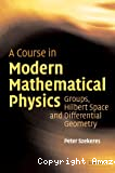 A COURSE IN MODERN MATHEMATICAL PHYSICS