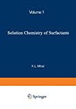 SOLUTION CHEMISTRY OF SURFACTANTS
