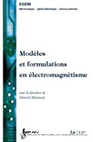 MODELES ET FORMULATIONS EN ELECTROMAGNETISME