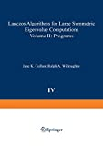 LANCZOS ALGORITHMS FOR LARGE SYMMETRIC EIGENVALUE COMPUTATIONS