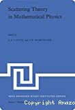 SCATTERING THEORY IN MATHEMATICAL PHYSICS