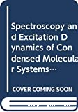 SPECTROSCOPY AND EXCITATION DYNAMICS OF CONDENSED MOLECULAR SYSTEMS