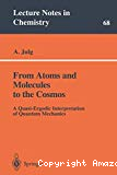 FROM ATOMS AND MOLECULES TO THE COSMOS