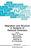 MAGNETISM AND STRUCTURE IN SYSTEMS OF REDUCED DIMENSION