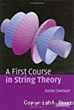 A FIRST COURSE IN STRING THEORY