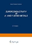 SUPERCONDUCTIVITY IN d-AND f-BAND METALS