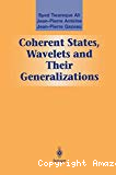 COHERENT STATES, WAVELETS AND THEIR GENERALIZATIONS