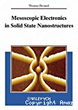 MESOSCOPIC ELECTRONICS IN SOLID STATE NANOSTRUCTURES