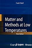MATTER AND METHODS AT LOW TEMPERATURES