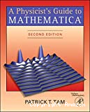 A PHYSICIST'S GUIDE TO MATHEMATICA