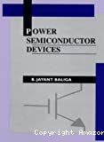 POWER SEMICONDUCTOR DEVICES