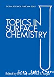 TOPICS IN SURFACE CHEMISTRY