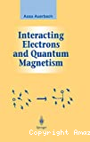 INTERACTING ELECTRONS AND QUANTUM MAGNETISM