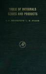 TABLE OF INTEGRALS, SERIES AND PRODUCTS