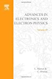 ADVANCES IN ELECTRONICS AND ELECTRON PHYSICS