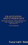 GRAVITATION AND COSMOLOGY : PRINCIPLES AND APPLICATIONS OF THE GENERAL THEORY OF RELATIVITY