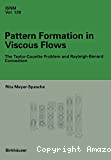 PATTERN FORMATION IN VISCOUS FLOWS