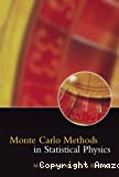 MONTE CARLO METHODS IN STATISTICAL PHYSICS