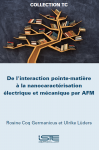 DE L'INTERACTION POINTE-MATIERE A LA NANOCARACTERISATION ELECTRIQUE ET MECANIQUE PAR AFM