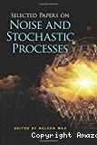 SELECTED PAPERS ON NOISE AND STOCHASTIC PROCESSES