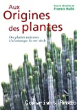 AUX ORIGINES DES PLANTES