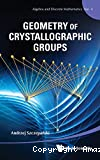 GEOMETRY OF CRYSTALLOGRAPHIC GROUPS