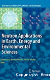 NEUTRON APPLICATIONS IN EARTH, ENERGY AND ENVIRONMENTAL SCIENCES