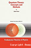 QUANTUM THEORY : CONCEPTS AND METHODS