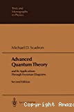 ADVANCED QUANTUM THEORY AND ITS APPLICATIONS THROUGH FEYNMAN DIAGRAMS