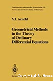 GEOMETRICAL METHODS IN THE THEORY OF ORDINARY DIFFERENTIAL EQUATIONS