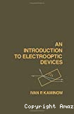 AN INTRODUCTION TO ELECTROOPTIC DEVICES