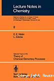 SELECTED TOPICS OF THE THEORY OF CHEMICAL ELEMENTARY PROCESSES