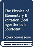 THE PHYSICS OF ELEMENTARY EXCITATIONS