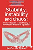 STABILITY, INSTABILITY AND CHAOS