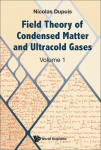 FIELD THEORY OF CONDENSED MATTER AND ULTRACOLD GASES