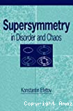 SUPERSYMMETRY IN DISORDER AND CHAOS