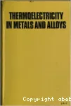 THERMOELECTRICITY IN METALS AND ALLOYS