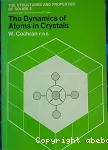 THE DYNAMIC OF ATOMS IN CRYSTALS