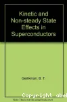 KINETIC AND NONSTEADY-STATE EFFECTS IN SUPERCONDUCTORS