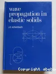 WAVE PROPAGATION IN ELASTIC SOLIDS