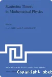 SCATTERING THEORY IN MATHEMATICAL PHYSICS