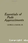 ESSENTIALS OF PADE APPROXIMANTS