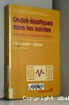 ONDES ELASTIQUES DANS LES SOLIDES