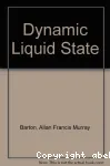 THE DYNAMIC LIQUID STATE