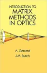 INTRODUCTION TO MATRIX METHODS IN OPTICS