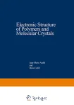 ELECTRONIC STRUCTURE OF POLYMERS AND MOLECULAR CRYSTALS