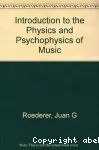 INTRODUCTION TO PHYSICS AND PSYCHOPHYSICS OF MUSIC